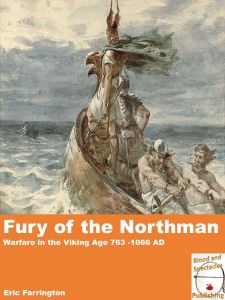 Fury of the Northman: Warfare in the Viking Age 763-1066 AD