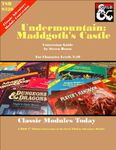 RPG Item: Classic Modules Today: Undermountain: Maddgoth's Castle