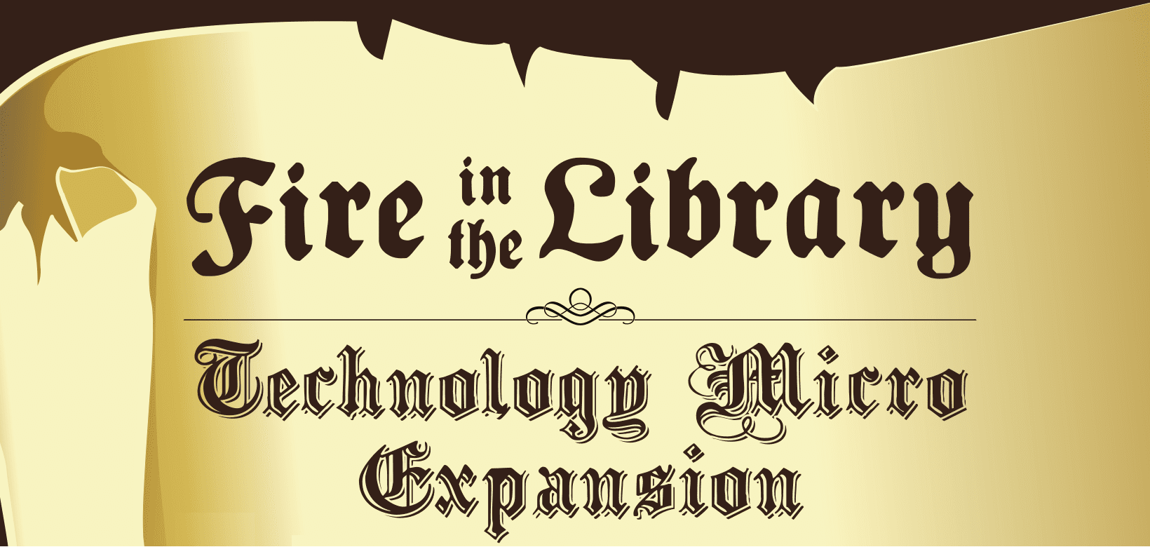 Fire in the Library: Technology