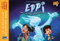 Eppi: Part 1 – Call from Outer Space