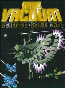 Hard Vacuum: Science Gone Mad