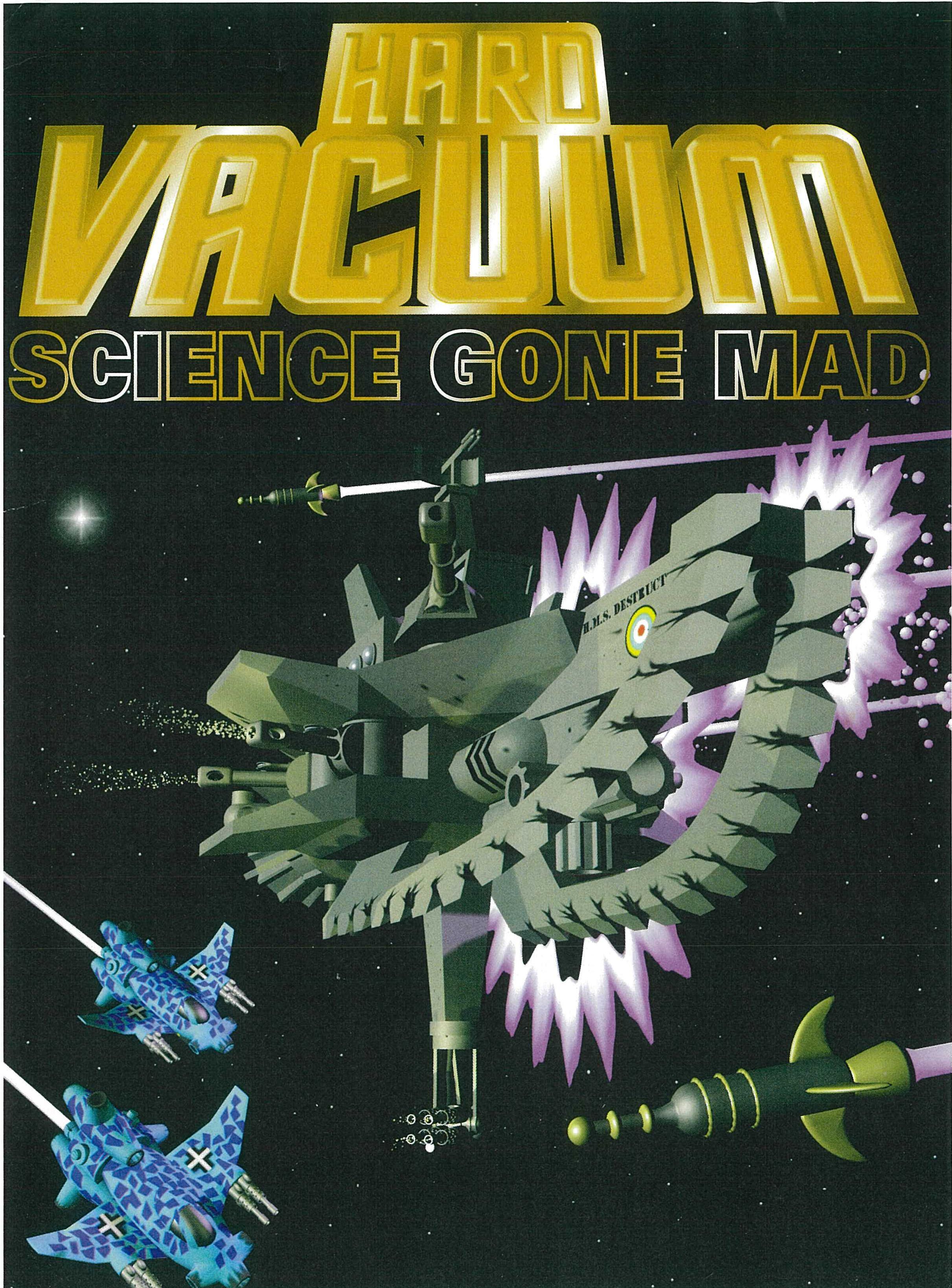 Hard Vacuum: Science Gone Mad