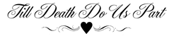 Till Death Do Us Part