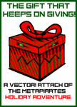 RPG Item: The Gift That Keeps On Giving! A Vector! Attack of the Metapirates Holiday Adventure