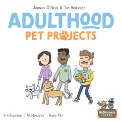 Adulthood: Pet Projects