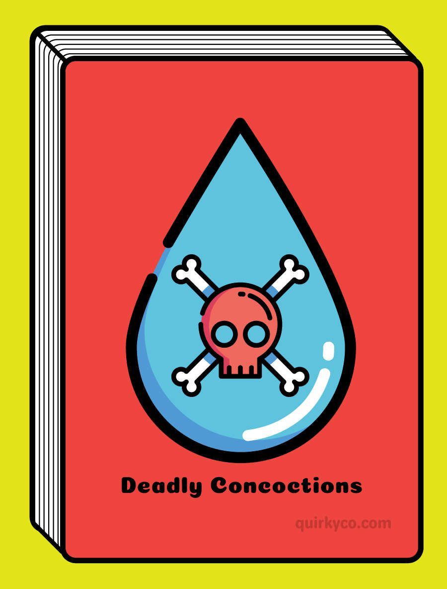 Deadly Concoctions