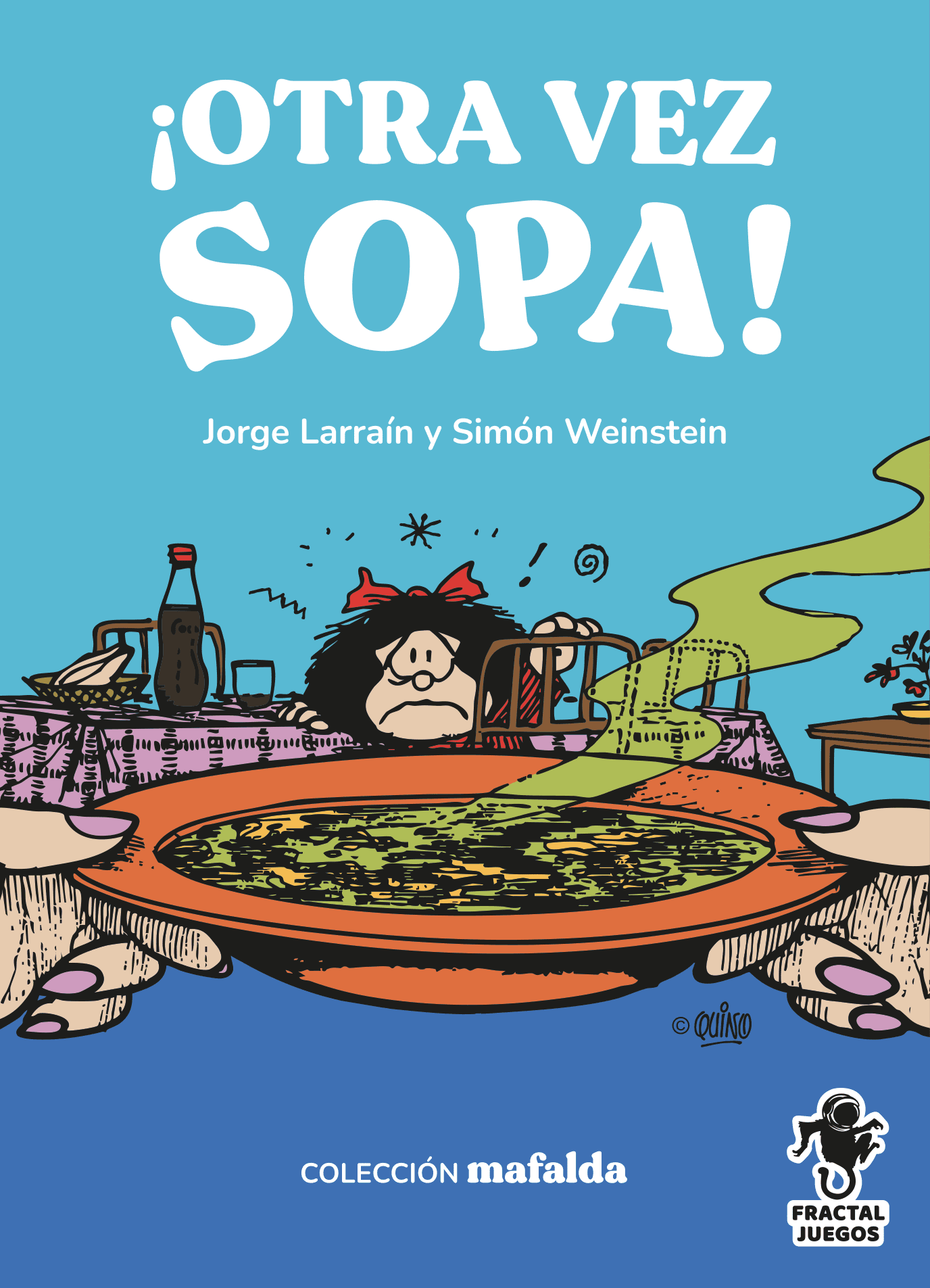 ¡Otra vez sopa!