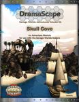 RPG Item: DramaScape Savage Worlds Adventures Volume 01: Skull Cove