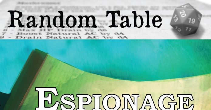 Random Table: Espionage Mission Generator | RPG Item | RPGGeek