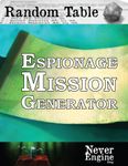 RPG Item: Random Table: Espionage Mission Generator