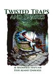 Twisted Traps and Snares: 36 Wilderness Traps for Four Against Darkness