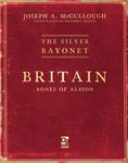 The Silver Bayonet: Britain – Bones of Albion