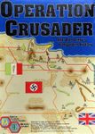 Operation Crusader: The 8th Army's Forgotten Victory