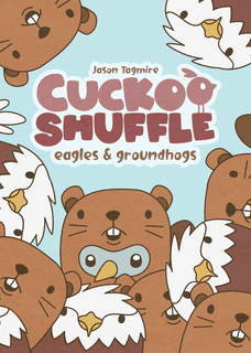 Cuckoo Shuffle: Eagles & Groundhogs