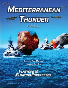 Flattops & Floating Fortresses: Mediterranean Thunder