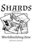 Issue: Shards: Worldbuilding Zine (Issue 1 - Apr 2019)