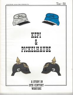 Kepi & Pickelhaube: A Study in 19th Century Warfare