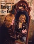 RPG Item: Through the Glass Darkly