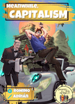 More Meanwhile, Capitalism videos