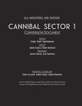 RPG Item: Cannibal Sector 1 Conversion Document
