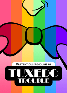 Pretentious Penguins in Tuxedo Trouble