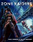 Zone Raiders: Deadly Skirmishes of the Post-Singularity