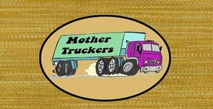 Mother Truckers