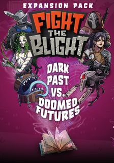 Fight the Blight: Dark Past vs Doomed Futures