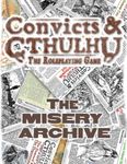 RPG Item: Convicts & Cthulhu: The Misery Archive