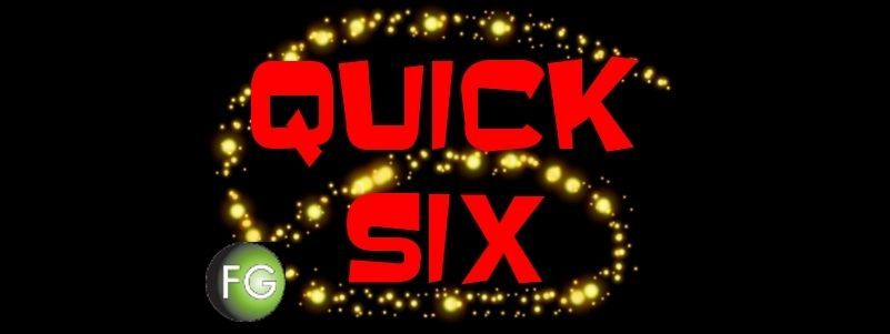 Quick Six