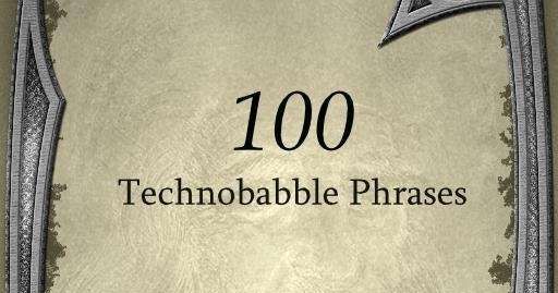 100 Technobabble Phrases | RPG Item | BoardGameGeek