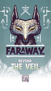 Faraway: Beyond the Veil