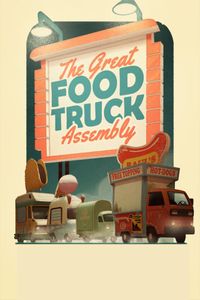The Great Food Truck Assembly