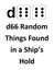 RPG Item: d66 Random Things Found in a Ship's Hold