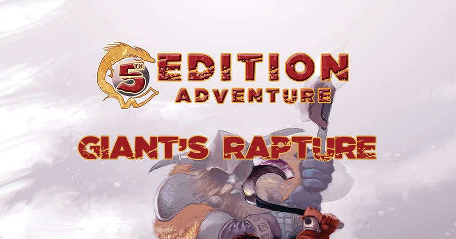 5th Edition Adventure: Giant's Rapture (5E) | RPG Item | RPGGeek