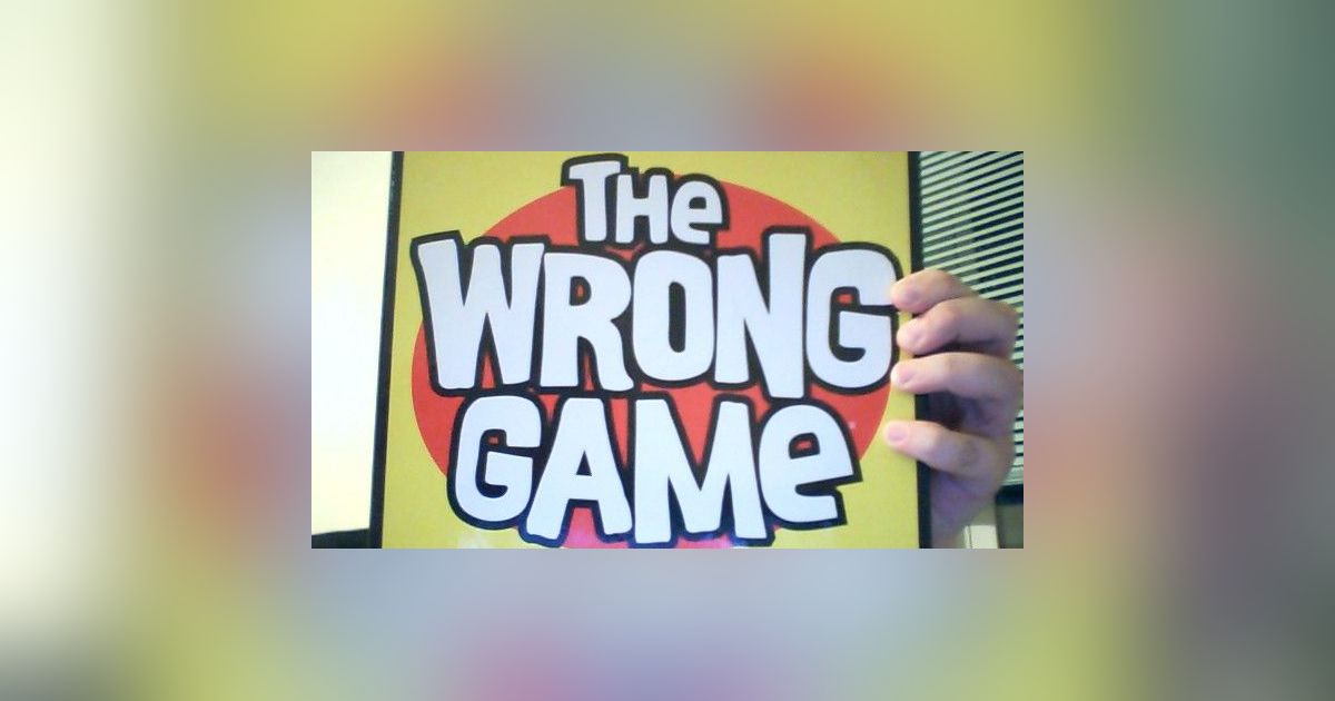 The Wrong Game | Board Game | BoardGameGeek
