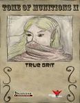 RPG Item: Tome of Munitions 2: True Grit