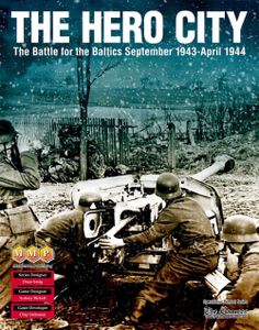 The Hero City: The Battle for the Baltics September 1943-April 1944