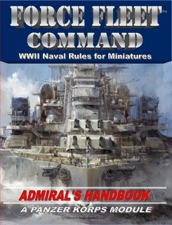 Force Fleet Command: WWII Naval Rules for Miniatures – Admiral's Handbook: A Panzer Korps Module cover
