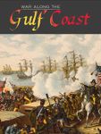 Board Game: War Along the Gulf Coast