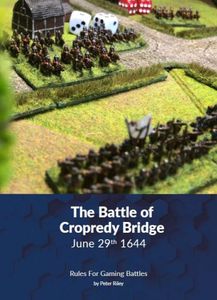 The Battle of Cropredy Bridge: June 29th 1644