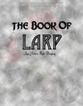 RPG Item: The Book of LARP