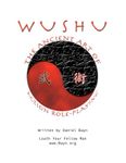 RPG Item: Wushu: The Ancient Art of Action Role-Playing