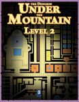 RPG Item: The Dungeon Under the Mountain: Level 02