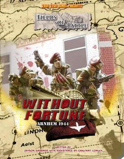 Fields of Battle: Without Fortune – Arnhem 1944