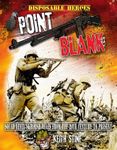 Disposable Heroes: Point Blank