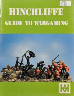 Hinchliffe Guide to Wargaming