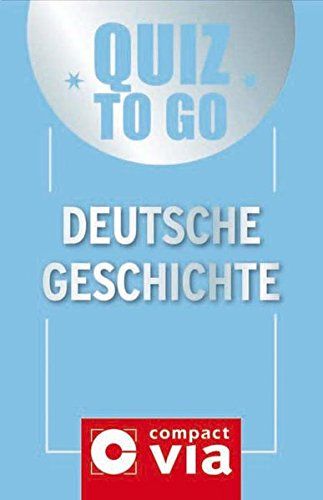 Quiz to go: Deutsche Geschichte