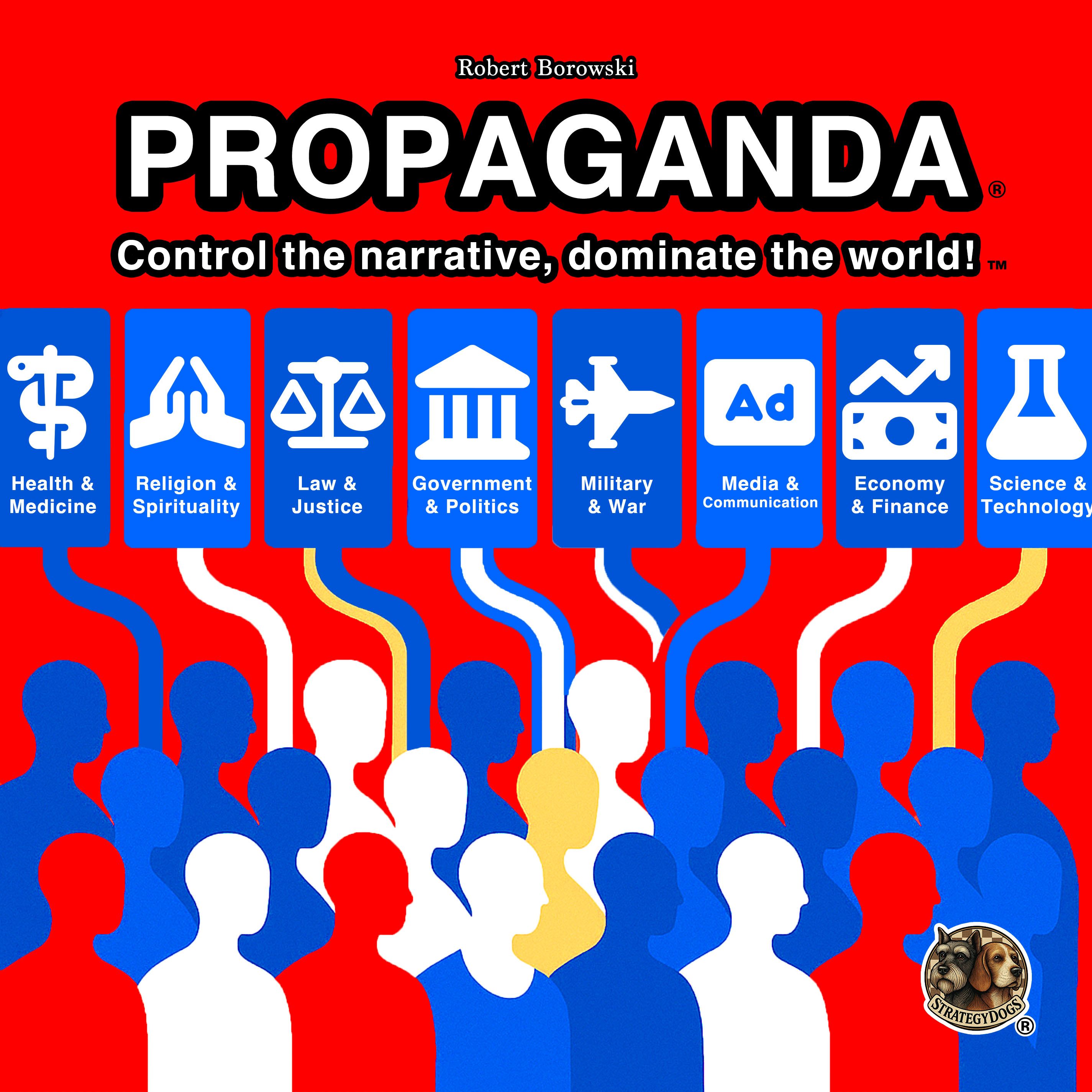 Cover art for Propaganda: Control the narrative, dominate the world!