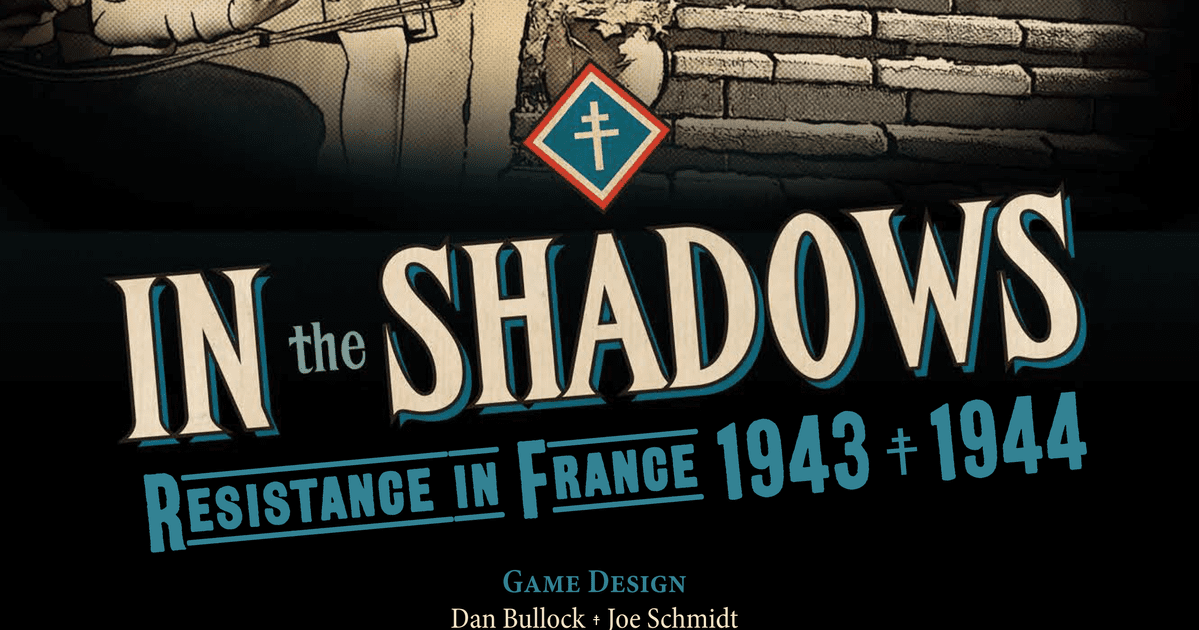 In the Shadows: Resistance in France 1943 - 1944 | Board Game ...